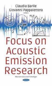 Focus on Acoustic Emission Research