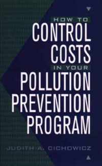 How to Control Costs in Your Pollution Prevention Program