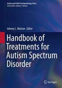 Handbook of Treatments for Autism Spectrum Disorder