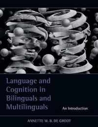 Language and Cognition in Bilinguals and Multilinguals