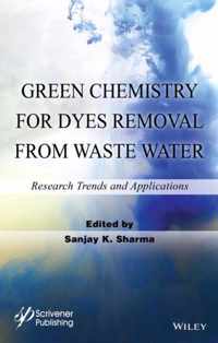 Green Chemistry for Dyes Removal from Waste Water