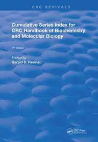 Cumulative Series Index for CRC Handbook of Biochemistry and Molecular Biology