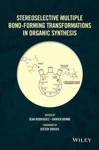 Stereoselective Multiple Bond-Forming Transformations in Organic Synthesis