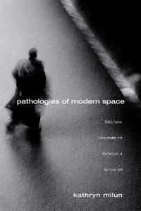 Pathologies of Modern Space