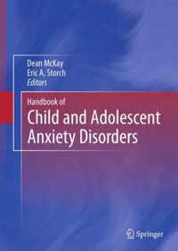 Handbook of Child and Adolescent Anxiety Disorders