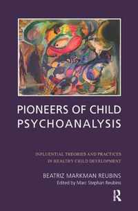 Pioneers of Child Psychoanalysis