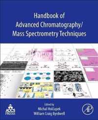 Handbook of Advanced Chromatography /Mass Spectrometry Techniques