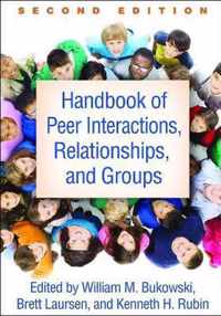 Handbook of Peer Interactions, Relationships, and Groups, Second Edition