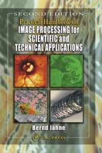 Practical Handbook on Image Processing for Scientific and Technical Applications