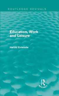 Education, Work and Leisure (Routledge Revivals)