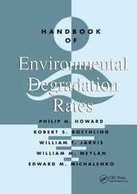 Handbook of Environmental Degradation Rates