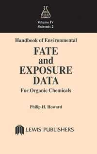 Handbook of Environmental Fate and Exposure Data for Organic Chemicals, Volume IV