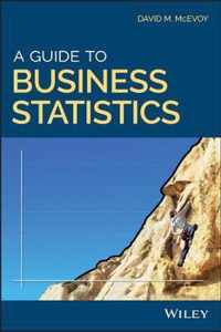 A Guide to Business Statistics