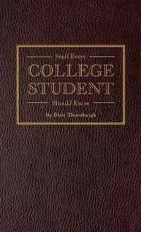 Stuff Every College Student Should Know