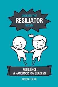 Unleash the Resiliator Within: Resilience