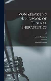 Von Ziemssen's Handbook of General Therapeutics