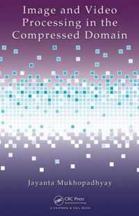 Image and Video Processing in the Compressed Domain