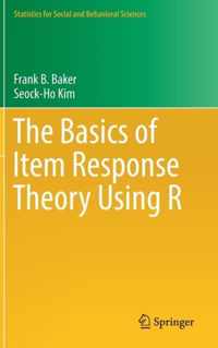 The Basics of Item Response Theory Using R