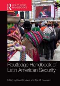 Routledge Handbook of Latin American Security