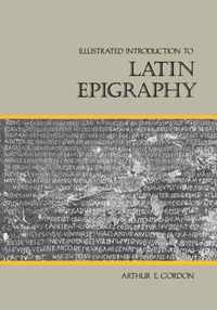 Illustrated Introduction to Latin Epigraphy