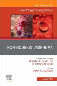 Non-Hodgkin's Lymphoma , An Issue of Hematology/Oncology Clinics of North America