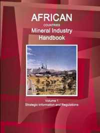 African Countries Mineral Industry Handbook Volume 1 Strategic Information and Regulations