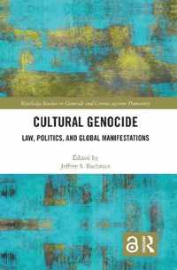 Cultural Genocide: Law, Politics, and Global Manifestations