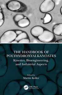 The Handbook of Polyhydroxyalkanoates