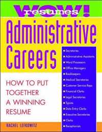 Wow! Resumes for Administrative Careers