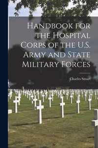 Handbook for the Hospital Corps of the U.S. Army and State Military Forces