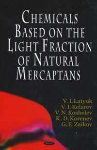 Chemicals Based on the Light Fraction of Natural Mercaptans