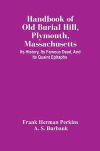 Handbook Of Old Burial Hill, Plymouth, Massachusetts