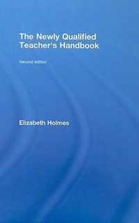 The Newly Qualified Teacher's Handbook