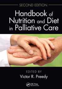 Handbook of Nutrition and Diet in Palliative Care, Second Edition