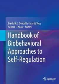 Handbook of Biobehavioral Approaches to Self-Regulation