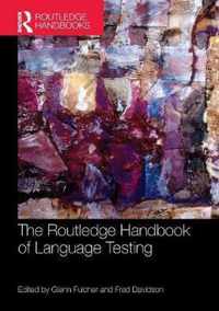 The Routledge Handbook of Language Testing