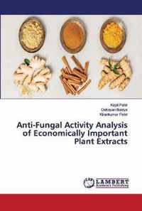 Anti-Fungal Activity Analysis of Economically Important Plant Extracts