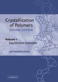 Crystallization of Polymers, Volume 1