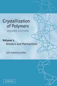 Crystallization of Polymers, Volume 2