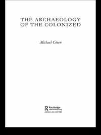 The Archaeology of the Colonized