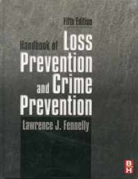 Handbook of Loss Prevention and Crime Prevention