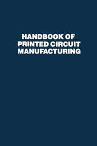 Handbook of Printed Circuit Manufacturing