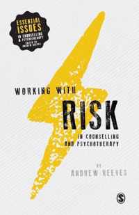 Working with Risk in Counselling and Psychotherapy