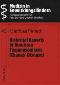 Historical Aspects of American Trypanosomiasis (Chagas' Disease)