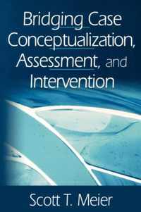 Bridging Case Conceptualization, Assessment, and Intervention