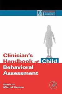 Clinician's Handbook of Child Behavioral Assessment