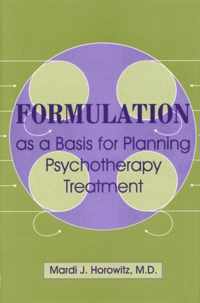 Formulation as a Basis for Planning Psychotherapy Treatment