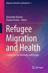 Refugee Migration and Health: Challenges for Germany and Europe