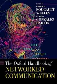 The Oxford Handbook of Networked Communication