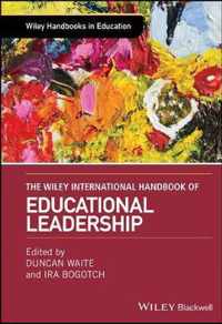 The Wiley International Handbook of Educational Leadership